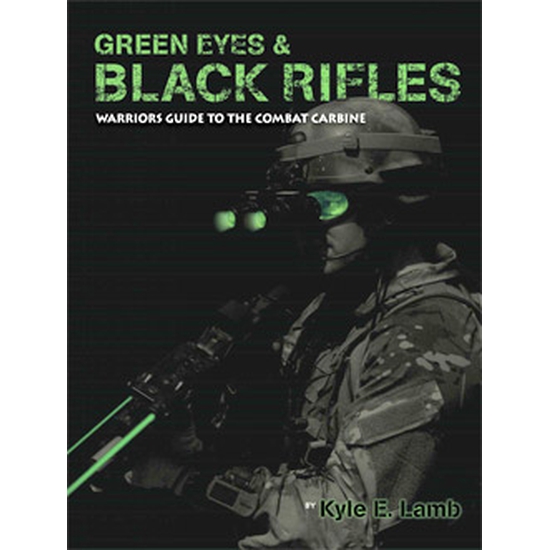 "Green Eyes & Black Rifles" by Kyle Lamb