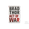 Image of Book/ Act of War: A Thriller by Brad Thor