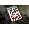 Image of Book/ Act of War: A Thriller by Brad Thor